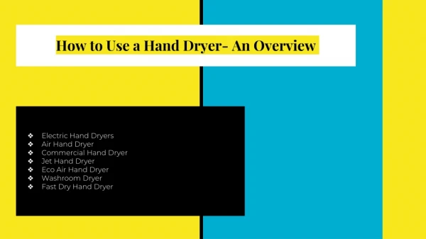 How to Use a Hand Dryer- An Overview
