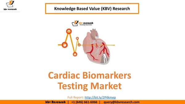 Cardiac Biomarkers Testing Market Size- KBV Research