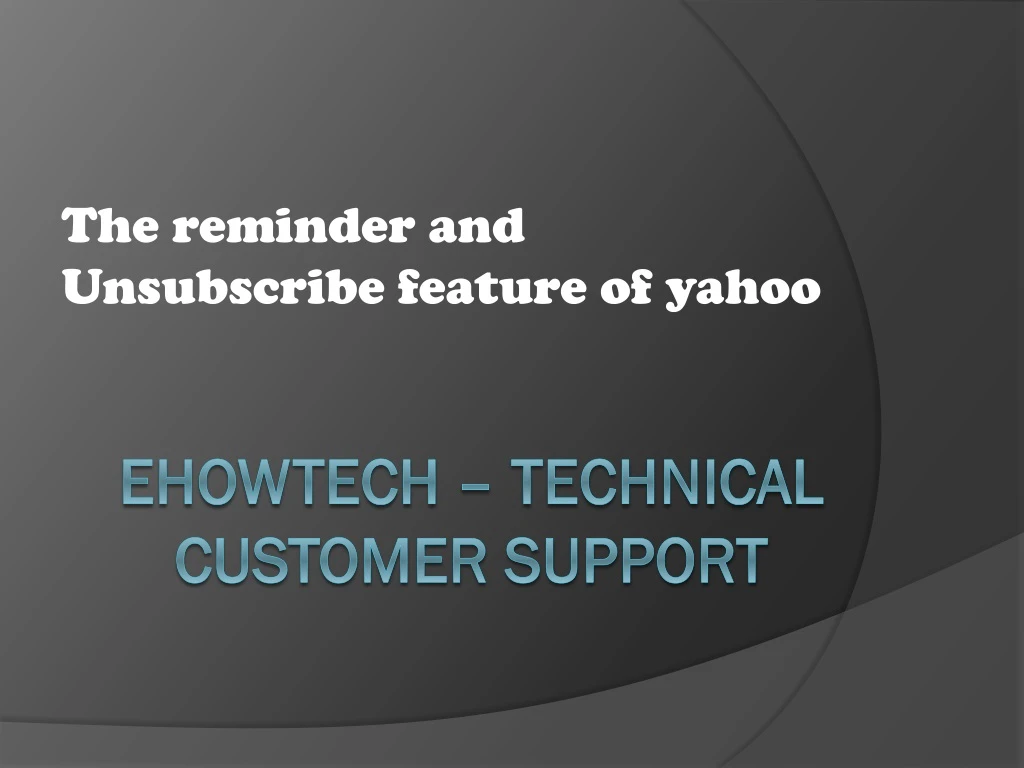 the reminder and unsubscribe feature of yahoo