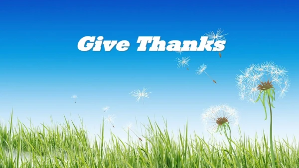 Give thanks with a greatfull heart