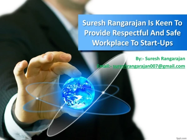 #Suresh_Rangarajan Is Keen To Provide Respectful And Safe Workplace To Start-Ups