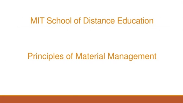 Principles of Material Management - MIT School of Distance Education