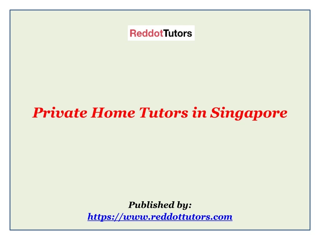 private home tutors in singapore published by https www reddottutors com