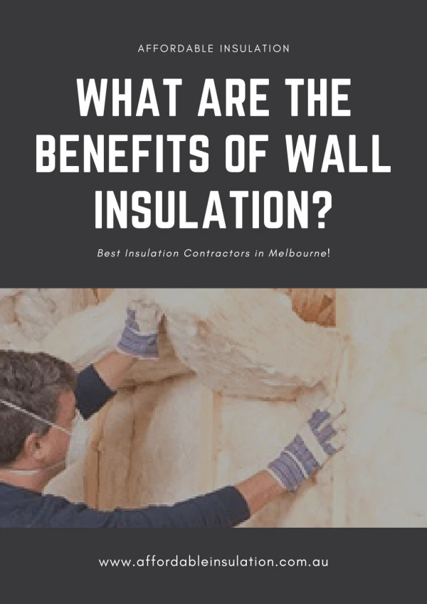 What Are The Many Benefits Of Wall Insulation?