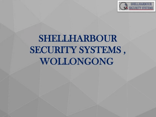 Best Security System Installation in Wollongong - Shellharbour Security System
