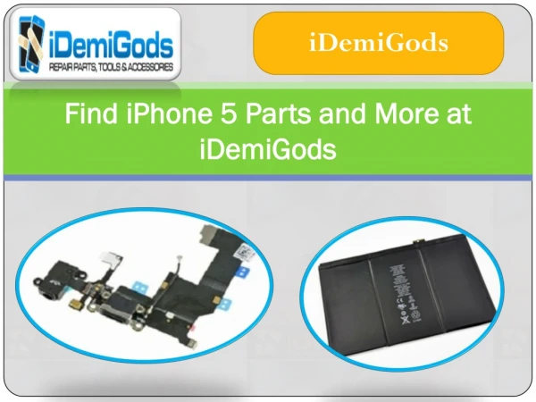 Find iPhone 5 Parts and More at iDemiGods