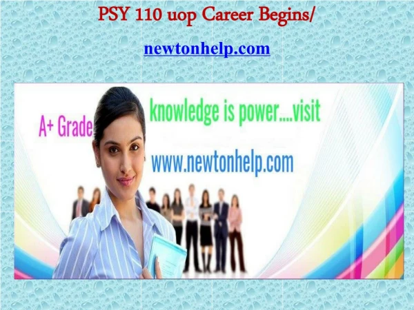 PSY 110 uop Career Begins/newtonhelp.com