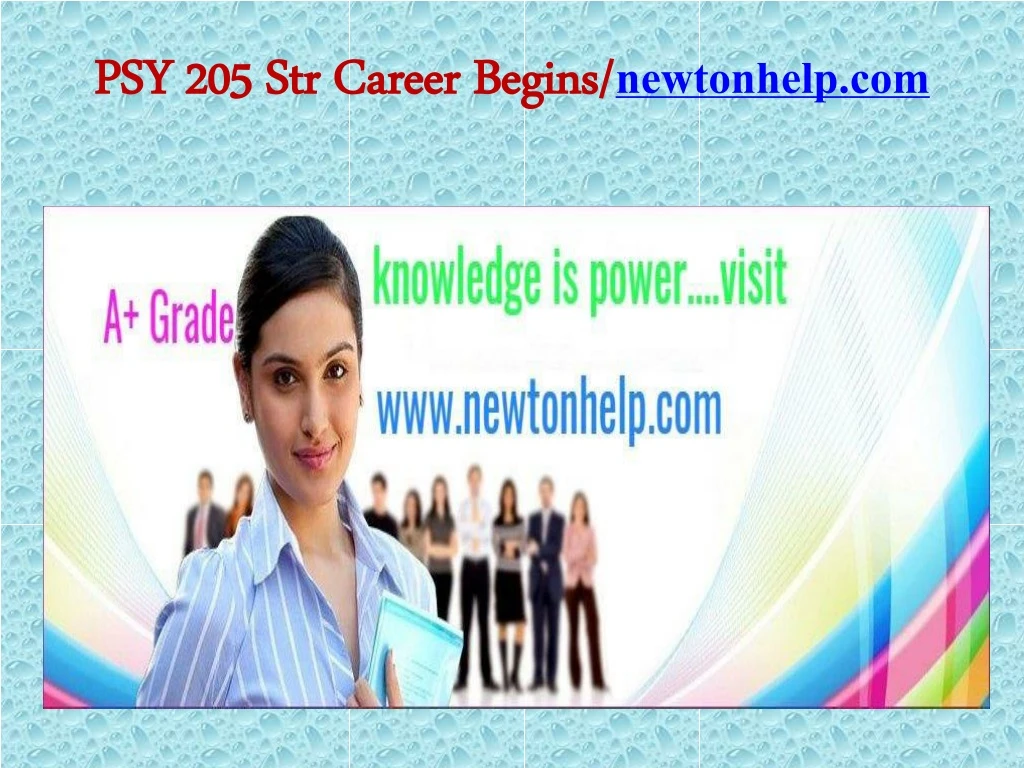 psy 205 str career begins newtonhelp com