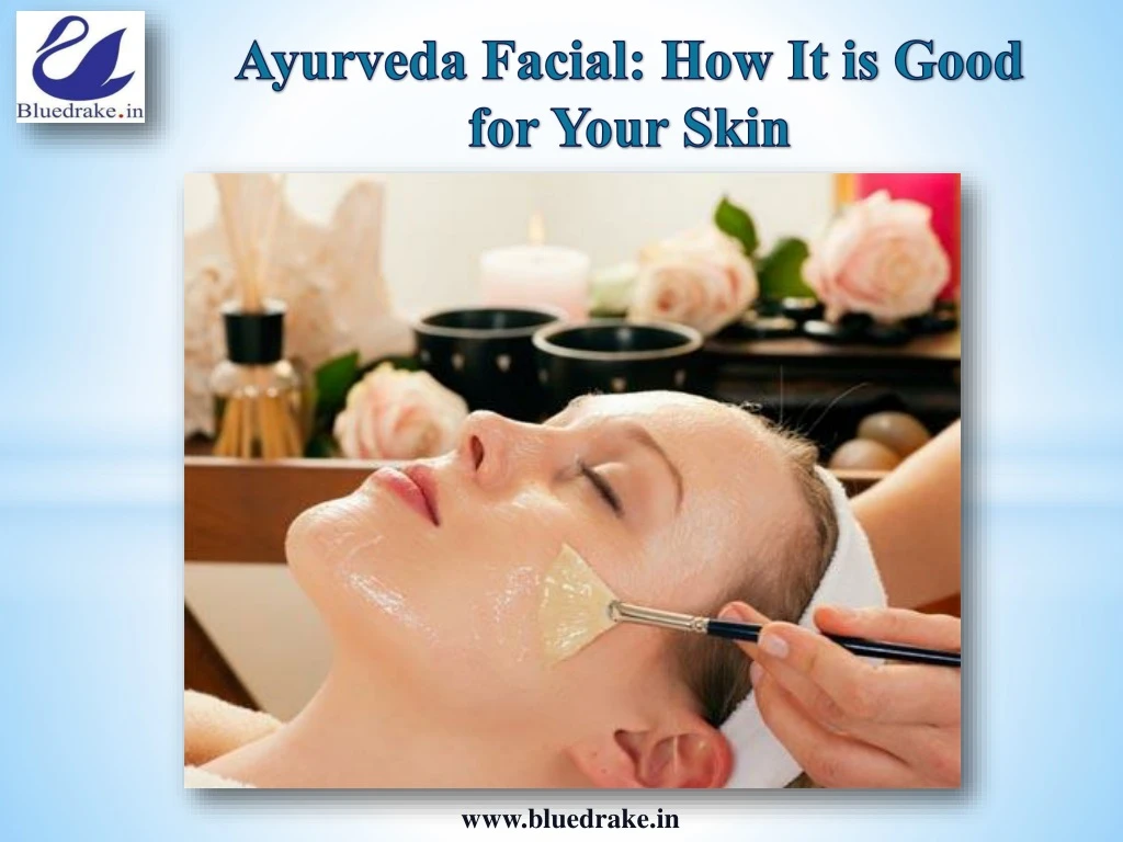 ayurveda facial how it is good for your skin