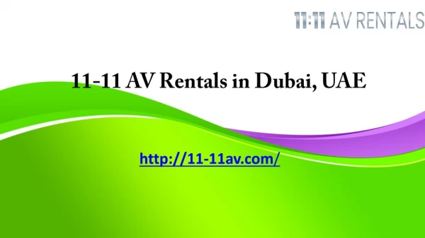 11-11 AV Rentals in Dubai, UAE
