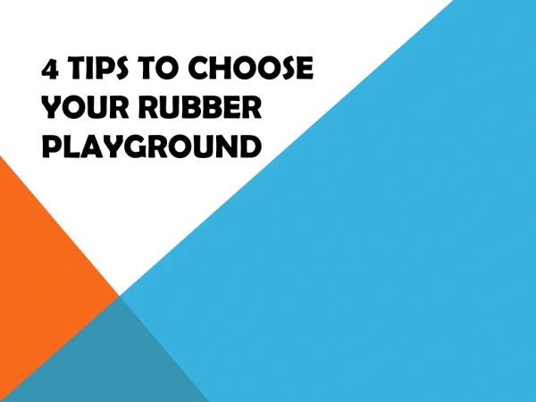 4 Tips to Choose your Rubber Playground