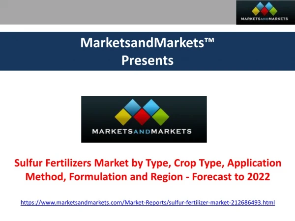 Sulfur Fertilizers Market - Forecast to 2022