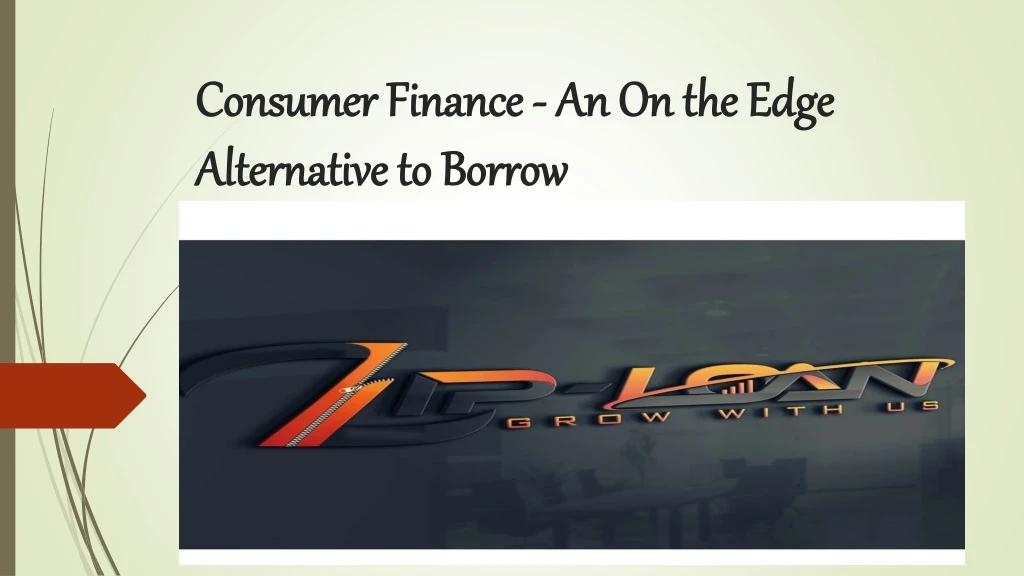 consumer finance an on the edge alternative to borrow