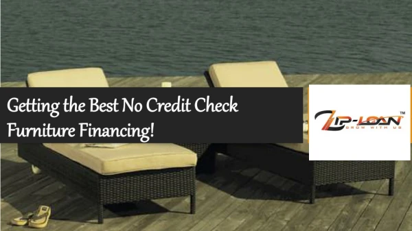 Getting the Best No Credit Check Furniture Financing!