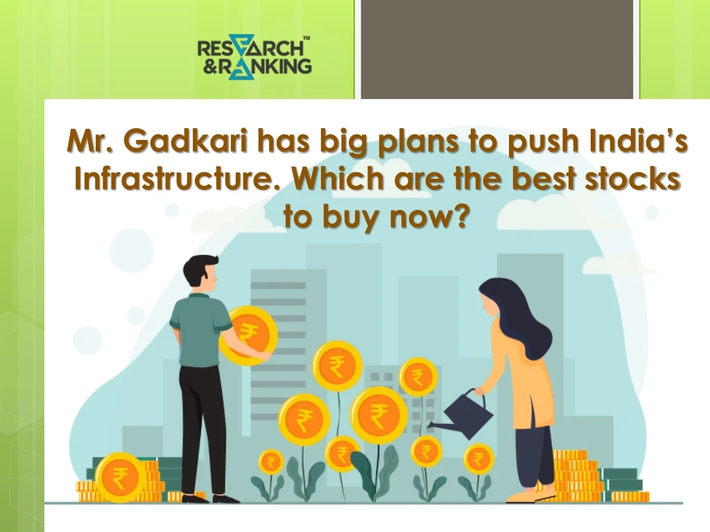 mr gadkari has big plans to push india
