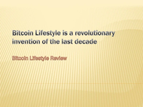 Fact is many people are still unaware of Bitcoin Lifestyle
