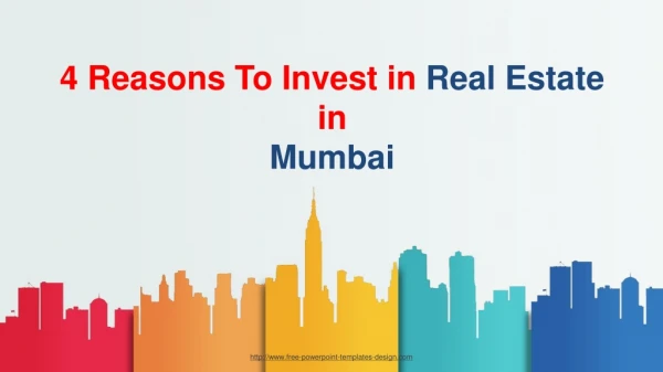 4 Reasons to Invest in Real Estate in Mumbai