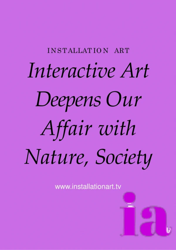 Interactive Art Deepens Our Affair with Nature, Society
