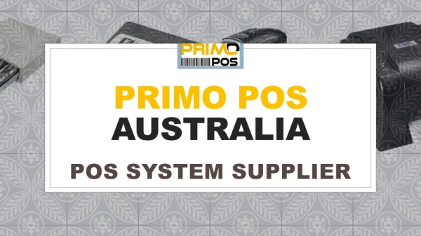 Everything You Need To Know About Primo POS Australia
