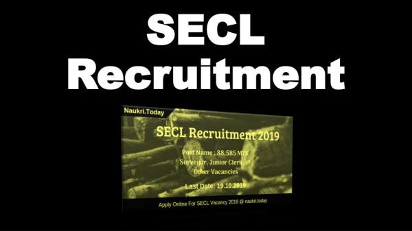 SECL Recruitment 2019 Apply For 88,585 MTS Surveyor, & Other Posts