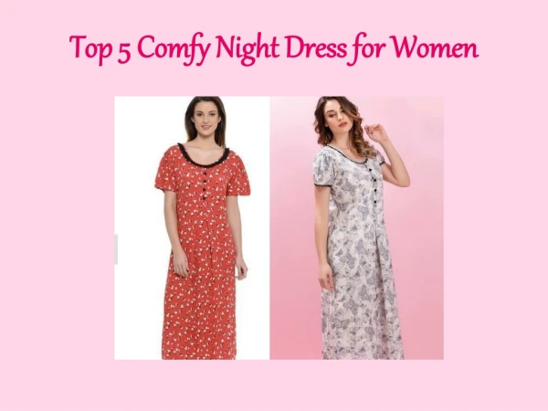 Top 5 Comfy Night Dress for Women