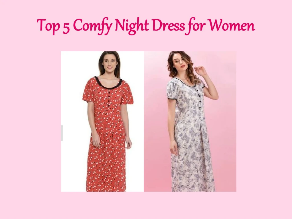 top 5 comfy night dress for women