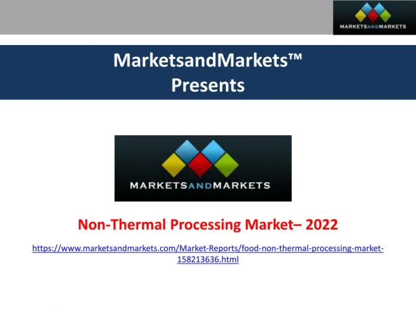 Non-Thermal Processing Market for Food by Food Type, Technology, Region – 2022