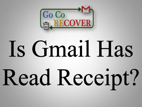 Is Gmail Has Read Receipt-Https G Co Recover for Help