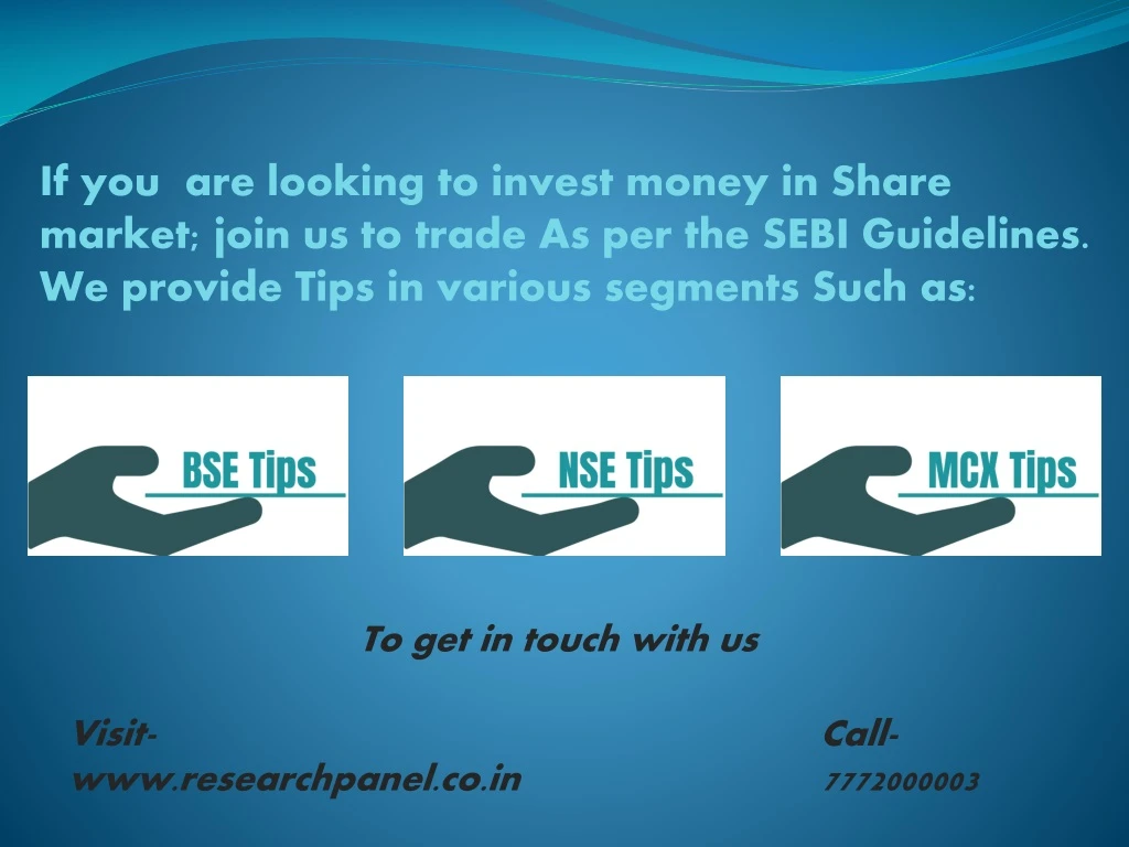 if you are looking to invest money in share
