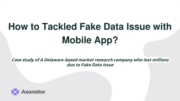 How to Tackled Fake Data Issue with Mobile App