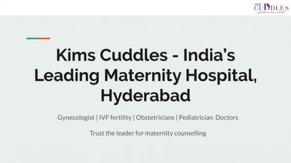 Kims Cuddles - India’s Leading Maternity Hospital