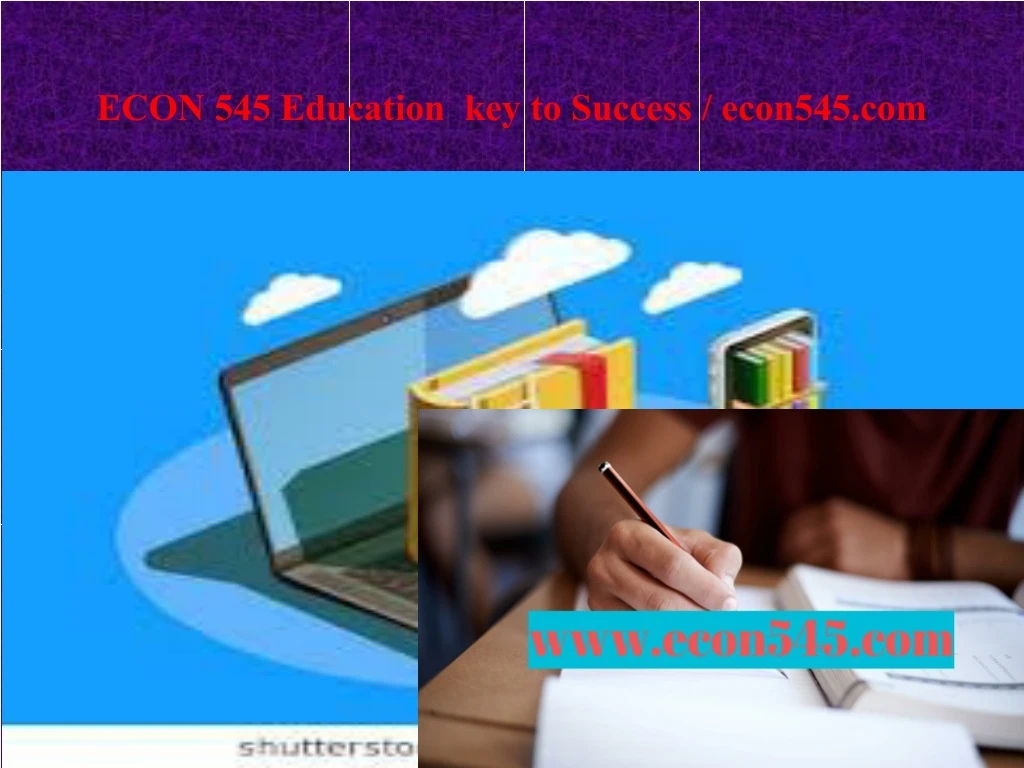 econ 545 education key to success econ545 com