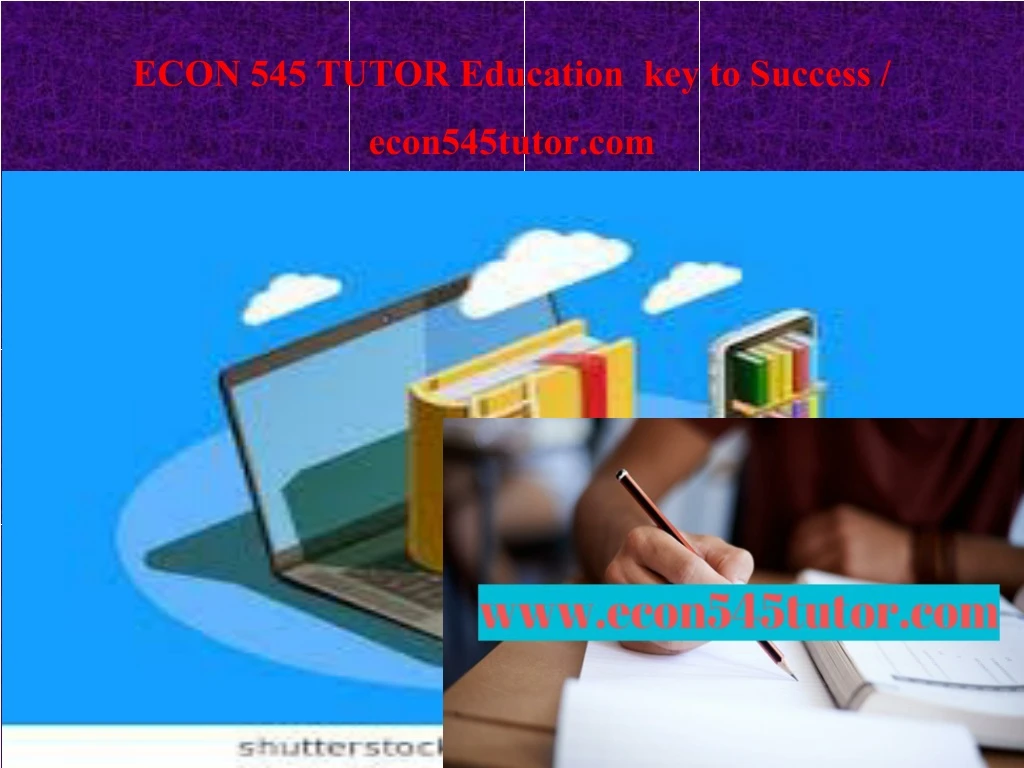 econ 545 tutor education key to success econ545tutor com