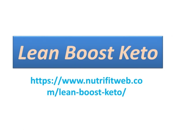 Lean Boost Keto : It helps Fat Consuming in Issue Zones.