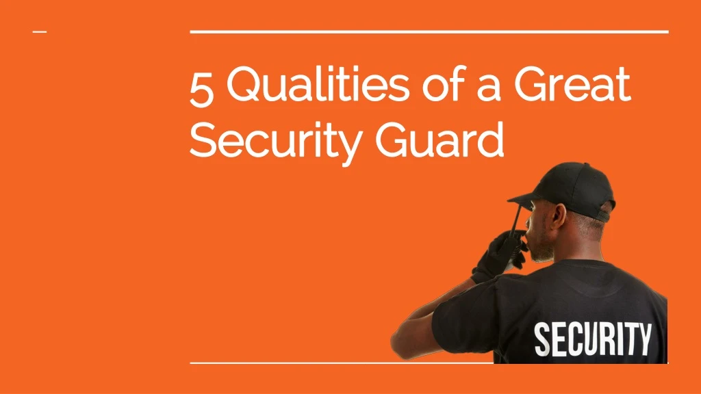 5 qualities of a great security guard