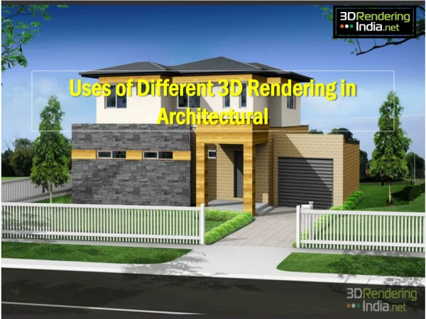 Uses of different 3D Rendering in Architectural - 3D Rendering India