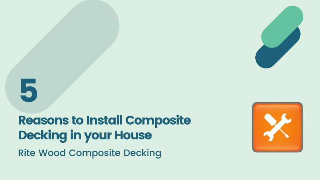 5 reasons to install composite decking in your