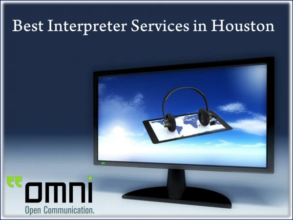 Omni Intercommunications Provides the Best Interpreter Services in Houston