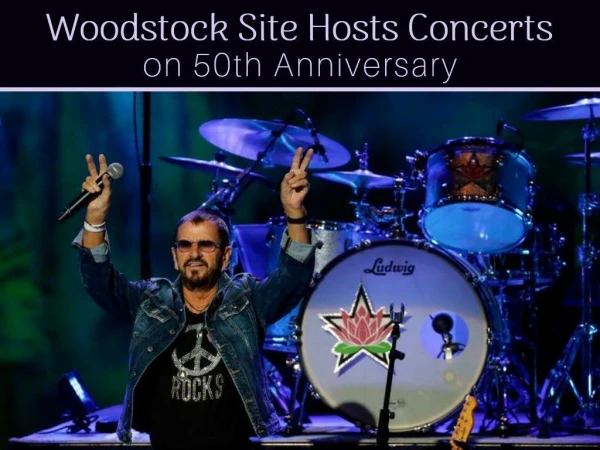Woodstock site hosts concerts on 50th anniversary