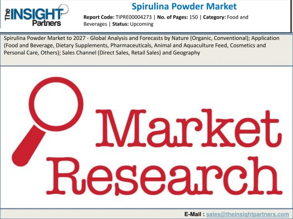 Spirulina Powder Market Developments, Latest Trends, Growth Rate, Market Size Forecast to 2027