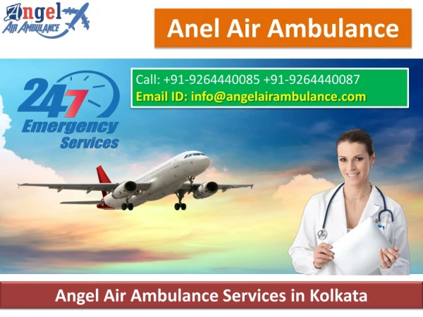 Get Low Price Angel Air Ambulance from Kolkata to Delhi with Medical Facility