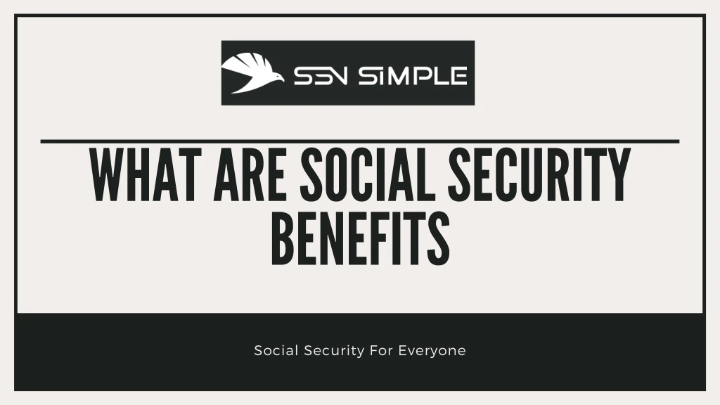 wh a t a re soci a l security benefits