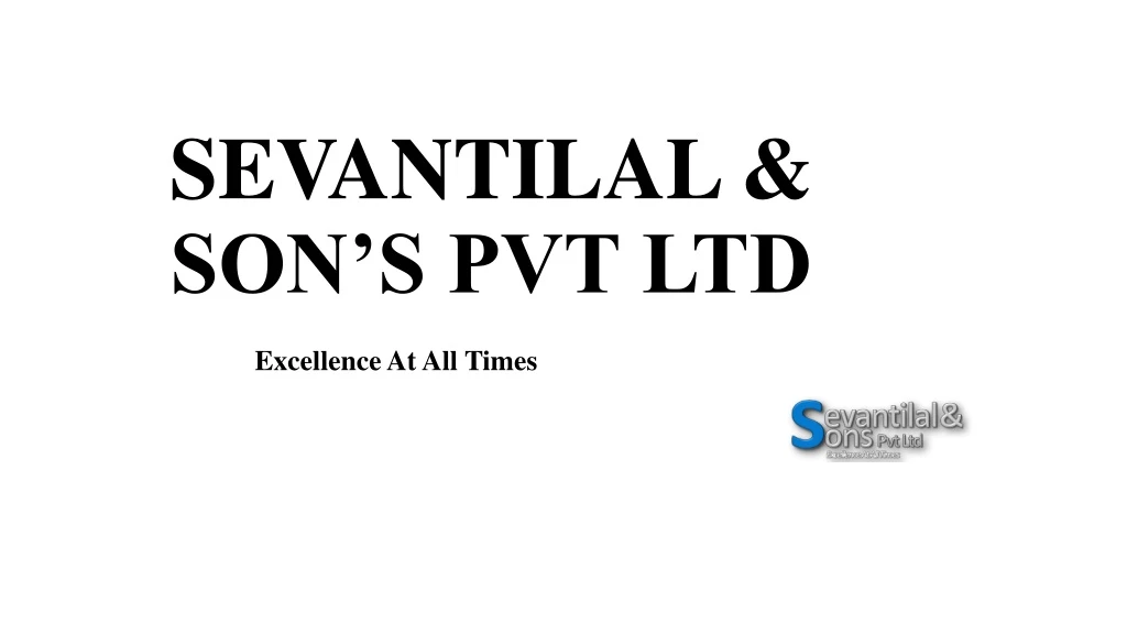 sevantilal son s pvt ltd