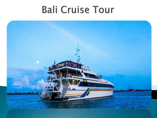 Book Bali cruise tour packages from India -GalaxyTourism