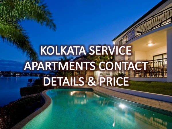 Kolkata Service Apartments Contact Details & Price