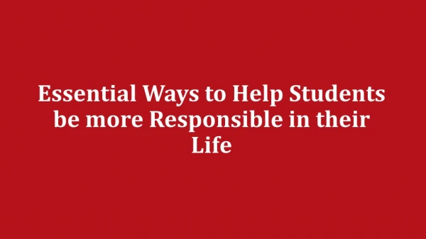 Essential ways to help students be more responsible in their life