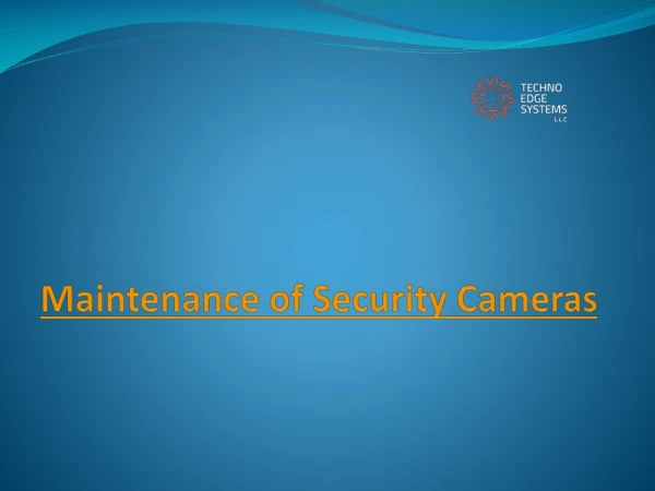 Maintenance of Security Cameras