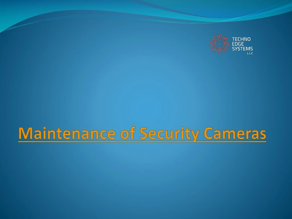 maintenance of security cameras