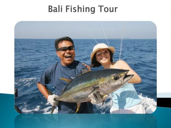 Book Bali fishing tour package from India at the best discounted price