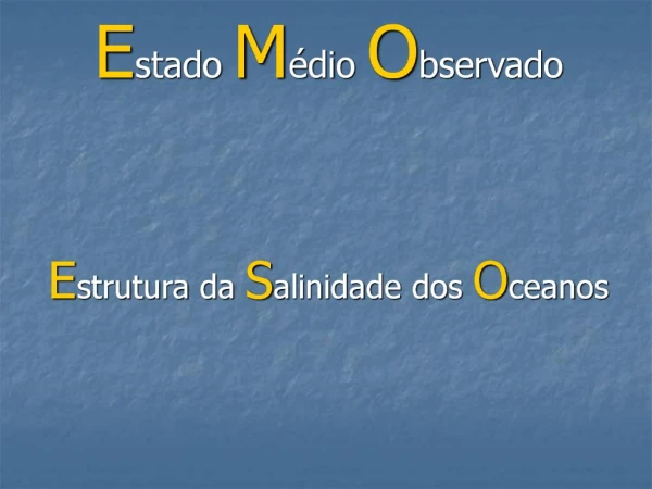Estado M dio Observado Estrutura da Salinidade dos Oceanos